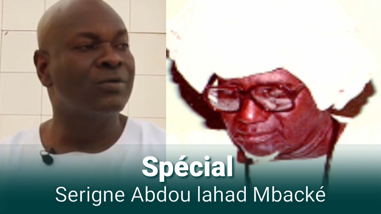 Special Serigne Abdoulahad :Par Serigne Dane Ibn Sérigne Abdoulahad:Li Lañou S.Abdoulahad Ligueyal
