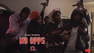 Solo Swerve - No Opps | Shot By Cameraman4TheTrenches