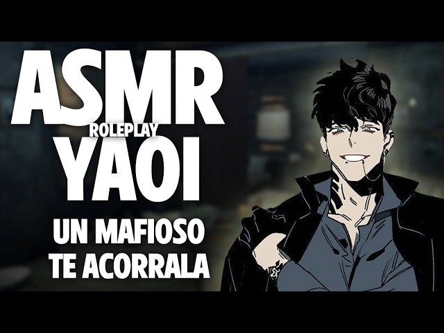 ASMR YAOI 🔥 MAFIOSO te ACORRALA 😈