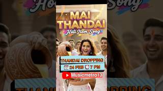 Mai Thandai| Holi item song | Holi party song  | #musicmetro13