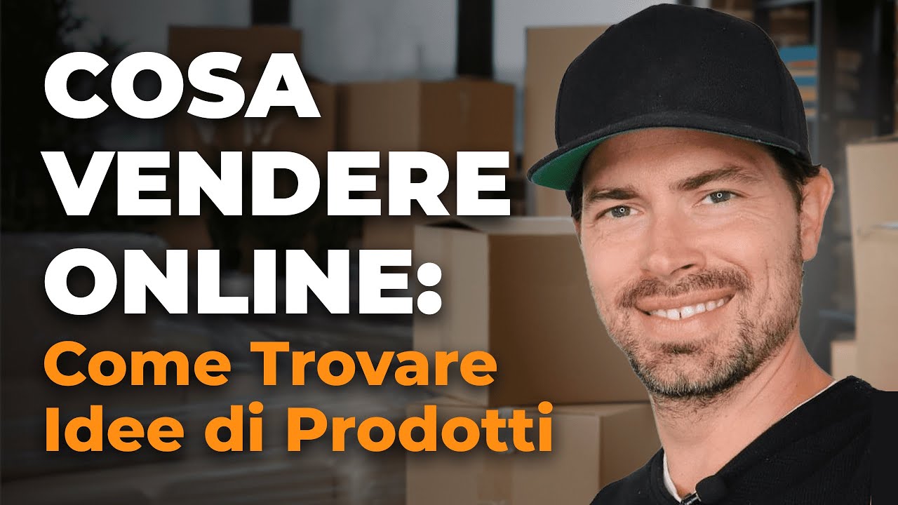 Cosa Vendere Online: Come Trovare Idee di Prodotti - YouTube