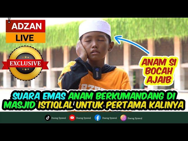 ADZAN | ANAM SI BOCAH AJAIB BERSUARA EMAS BISA MENIRUKAN ADZAN DAENG DENGAN MANTAP | MASYAALLAH class=