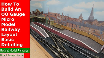 How To Build An OO Gauge Micro Model Railway / Railroad Layout Some Basic Detailing