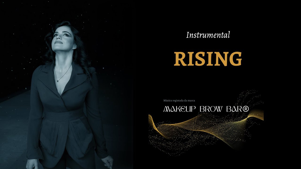 Rising -  música de marca MAKEUP BROW BAR