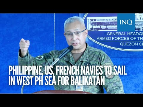 Philippine, US, French navies to sail in West PH Sea for Balikatan