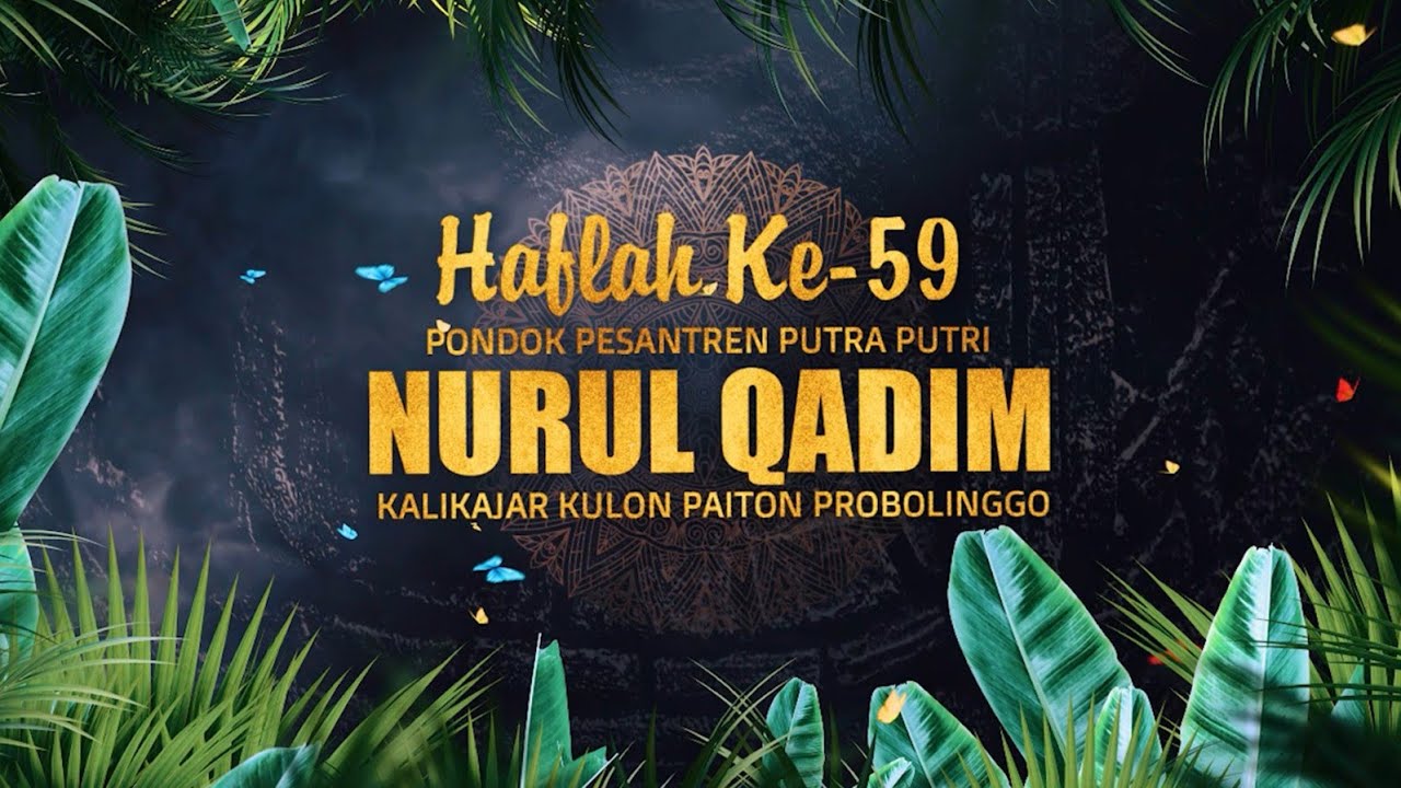 HAFLATUL IMTIHAN PONDOK PESANTREN PUTRI NURUL QADIM