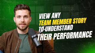 Automated Summaries - View any team member’s story to understand performance