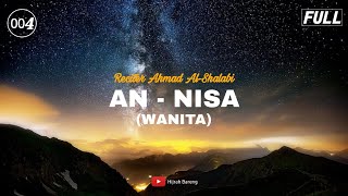 004 Surah An-Nisa -- Ahmad Al-Shalabi --  سورة النسآء