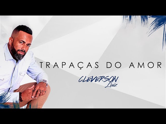 Cleverson Luiz - Trapaças do Amor