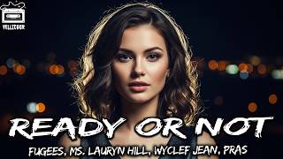 Fugees, Ms. Lauryn Hill, Wyclef Jean, Pras - Ready or Not...