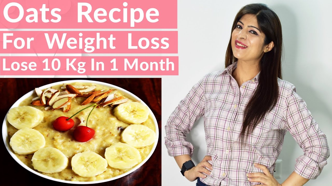 Oats Recipe For Weight Loss In Hindi How To Lose Weight FastHigh