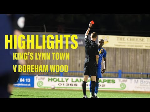 King’s Lynn Boreham Wood Goals And Highlights
