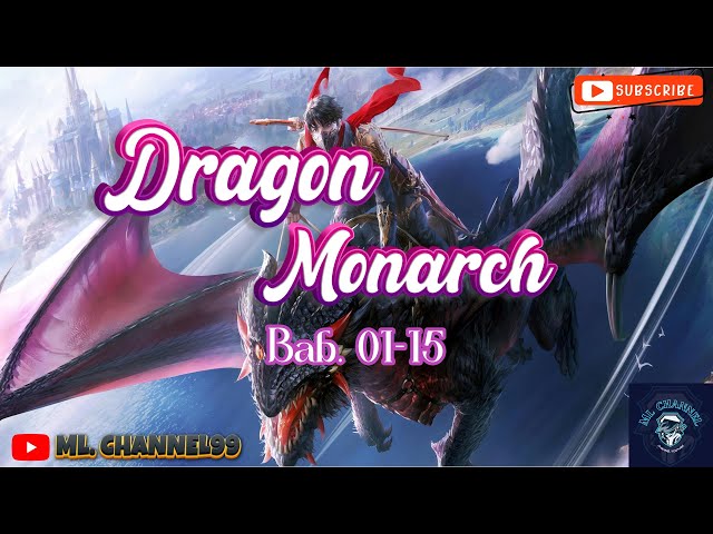Dragon Monarch||Bab 01-15||Lin Yan||Novel Audio class=