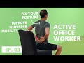 The Active Office Worker Ep. 03: Shoulder Mobility & Posture
