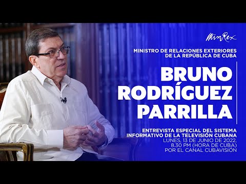 Entrevista especial al Canciller Bruno Rodríguez Parrilla