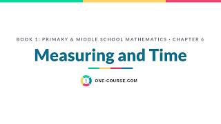 Details Measuring and Time — Primary & Middle School Mathematics, chapter 6 Guide