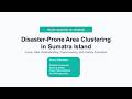Data Mining Project: Clustering Disaster-Prone Areas in Sumatra Island (50% Milestone)