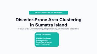 Data Mining Project: Clustering Disaster-Prone Areas in Sumatra Island (50% Milestone)