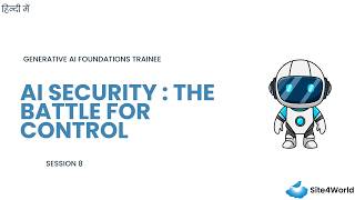 Celebrity Generative AI Foundations Trainee Session 8 : AI Security : The Battle for Control Profile