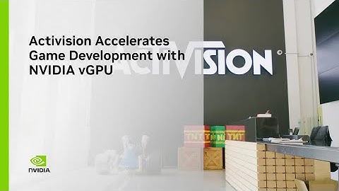Activision Accelerates Game Development with NVIDIA vGPU