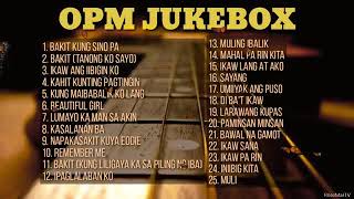 OPM JUKEBOX🎵🎶🎼😍