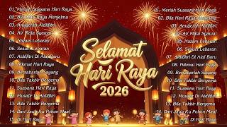 Lagu Raya Favorit 2026 🌙 Lagu Raya Hits & Nostalgia Aidilfitri 🌺