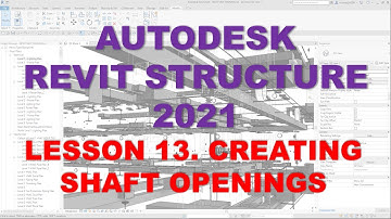 REVIT STRUCTURE 2021 - STEP BY STEP TUTORIAL 13 - CREATING SHAFT OPENINGS