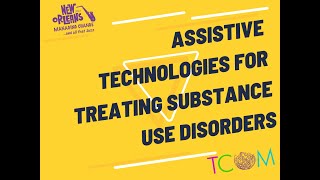 Assistive Technologies for Treating Substance Use Disorders - Scoring TCOM Tools