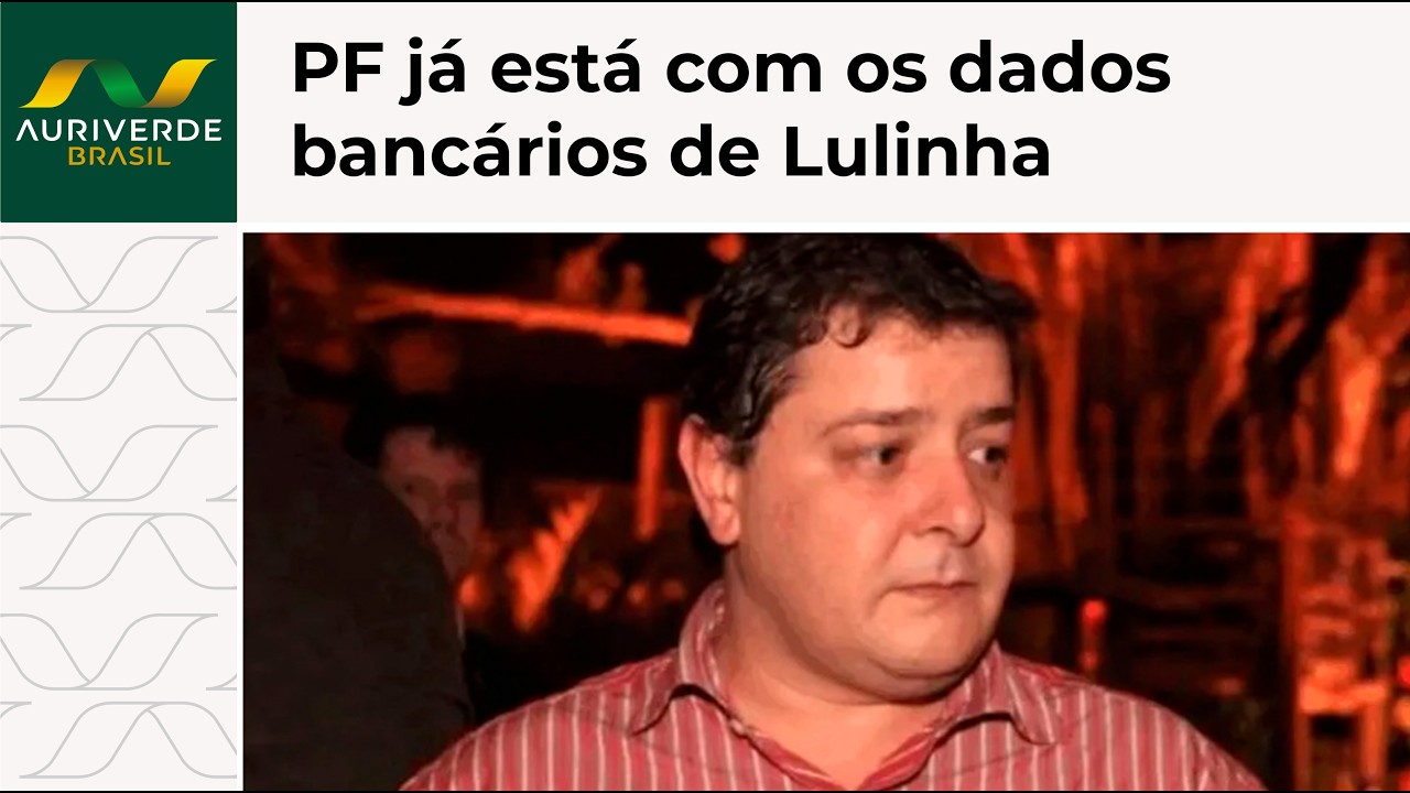 PF já está com os dados bancários de Lulinha e agora faz cruzamento de dados
