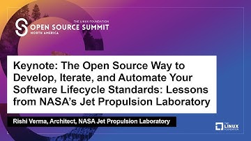 Keynote: The Open Source Way to Develop, Iterate, and Automate Your Software... - Rishi Verma