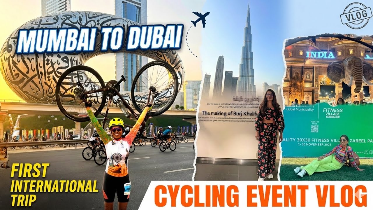 Mumbai to Dubai Travel Vlog ✈️ First International Trip | Cycling Event | Part 1