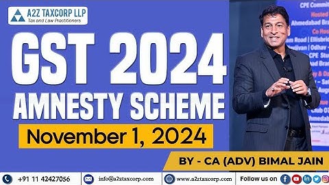 Effective date of GST Amnesty Scheme 2024; Section 128A || CA (Adv) Bimal Jain