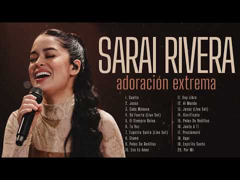 Éxitos Cristianos SARAI RIVERA 🕊️ Alabanzas Para Sentir la Presencia de Dios en Tiempos Difíciles