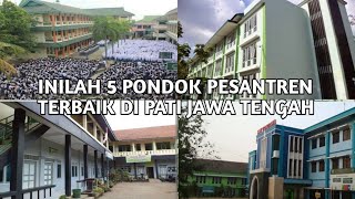 Subhanallah!! Inilah 5 Pondok Pesantren terbaik di Pati Jawa tengah