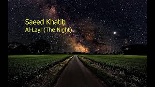 Saeed Khatib  Surah Al Layl The Nightسعيد الخطيب  سورة  الليل