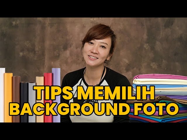 Tips Memilih Background Foto feat. Kate Backdrop class=