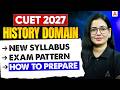 CUET History Syllabus 2027 | Latest Syllabus, Exam Pattern and How to Prepare ✅📑