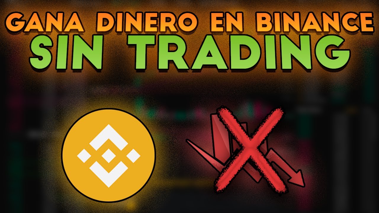 💸 Cómo GANAR DINERO en Binance SIN hacer Trading | Dinero Gratis, Earn ...