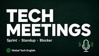 English for Tech Meetings Sprint & Standup Vocabulary | Slow English for Professionals (B1)