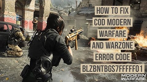 How to fix COD modern Warfare error code BLZBNTBGS7FFFFF01