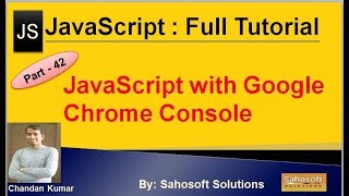 JavaScript with Google Chrome Console | JavaScript Full Tutorial in Hindi