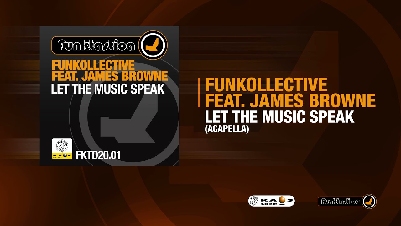 Funkollective Feat. James Browne - Let The Music Speak (Acapella)