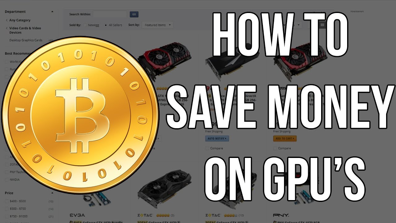 Gpu Saving How to Save Money on GPU's in 2018 (Possible strategy) - YouTube