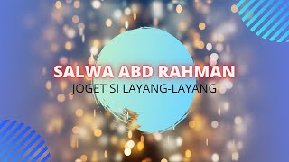 Download Lagu Salwa Abd Rahman - Joget Si Layang-Layang MP3