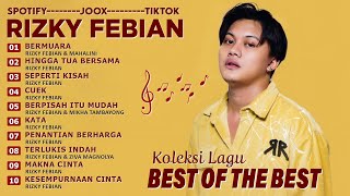 RIZKY FEBIAN FULL ALBUM TERBARU 2024 VIRAL TIKTOK - KOLEKSI LAGU RIZKY FEBIAN PILIHAN TERBAIK 2024