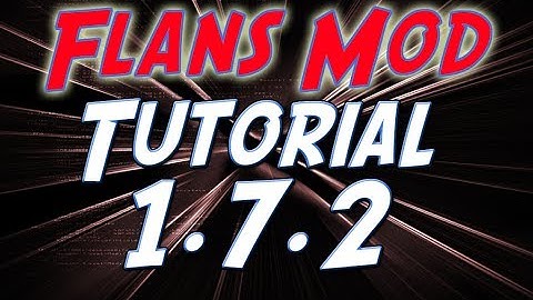 Minecraft 1.7.2 - How To Install The Flans Mod (Up To Date)