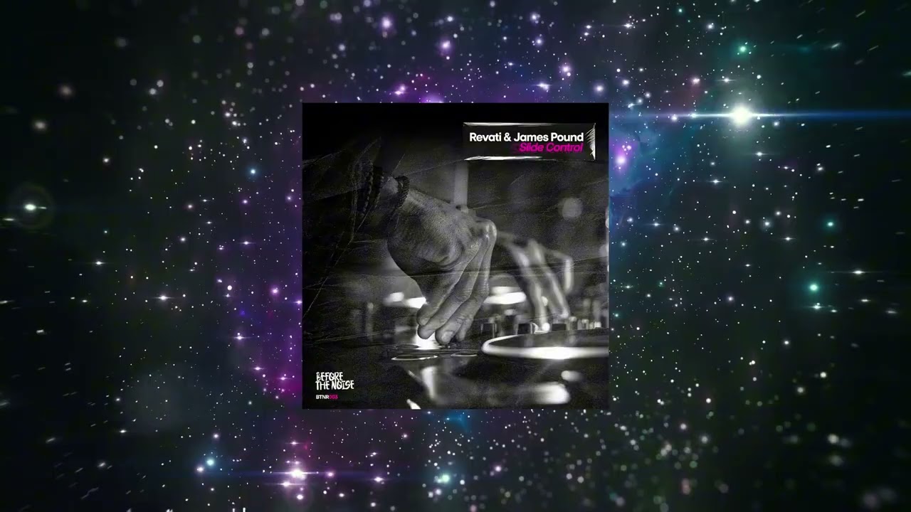 Revati & James Pound - Slide Control (Extended Mix) [ Before The Noise ]