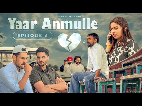 Yaar Anmulle • Episode 6 • Kahani Khatm • Benipal Jattz • Punjabi Web Series