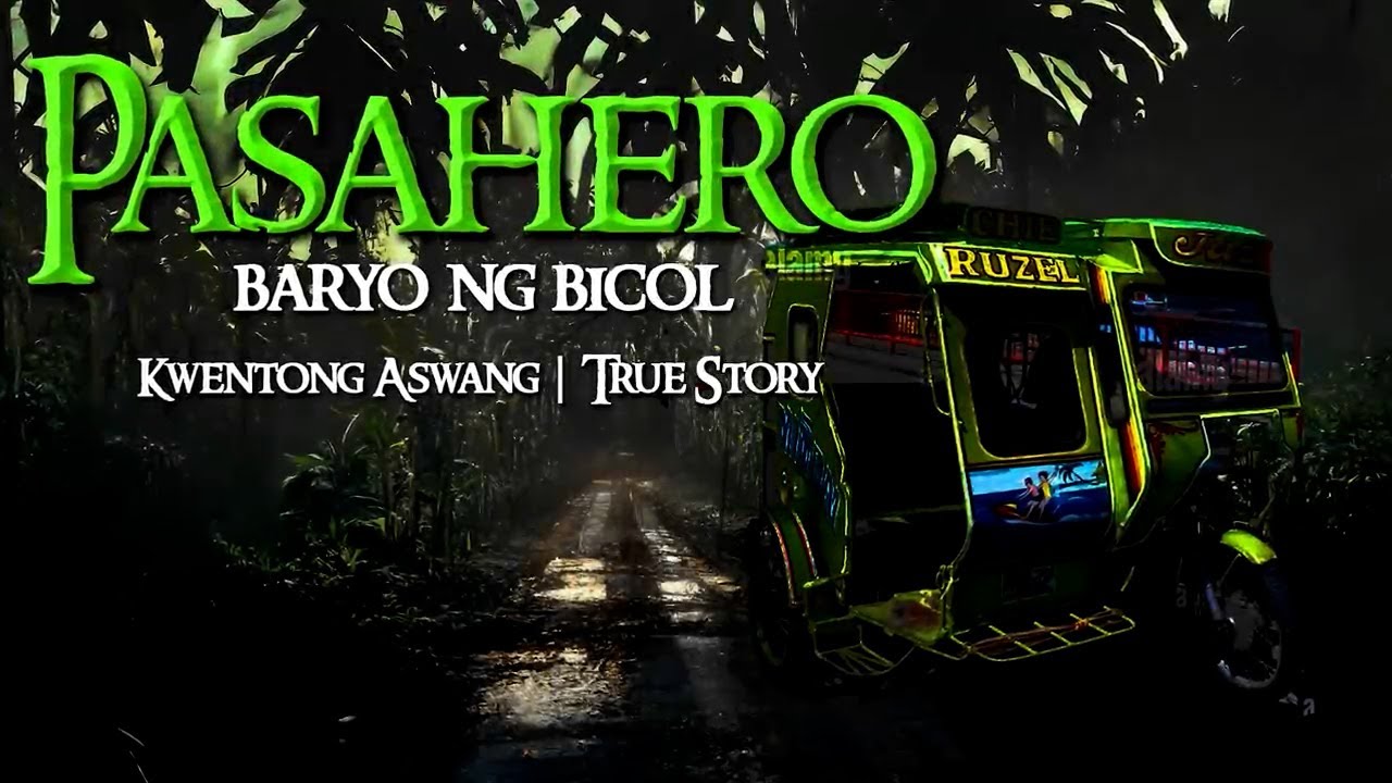PASAHERO SA BICOL  |  KWENTONG ASWANG  |  TRUE STORY