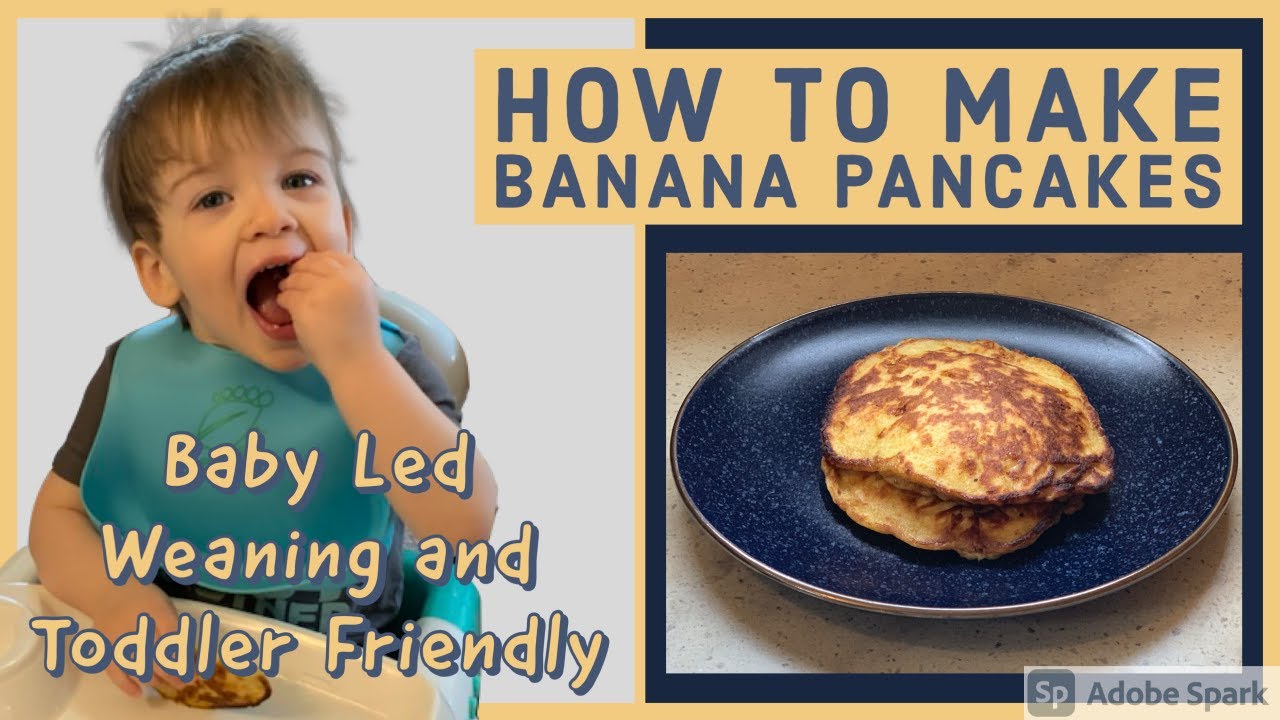 HOW TO MAKE BANANA PANCAKES Baby & Toddler Lunch or Breakfast Idea